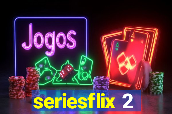 seriesflix 2